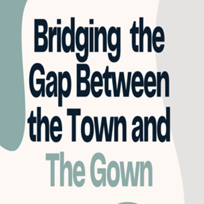 image of the words bridging the gap between the town and the gown typed in black and light green