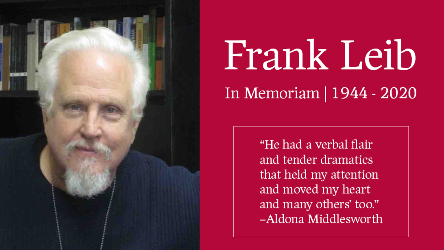 Frank Leib beside a fellow faculty quote that reads "He had a verbal flare and tender dramatics that held my attention and moved my heart and many others' too."