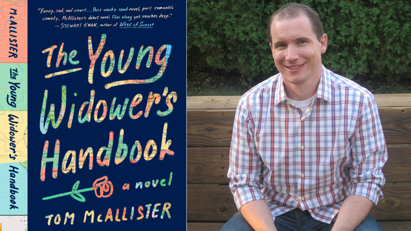 Tom McAllister and the cover of his novel "The Young Widower's Handbook"