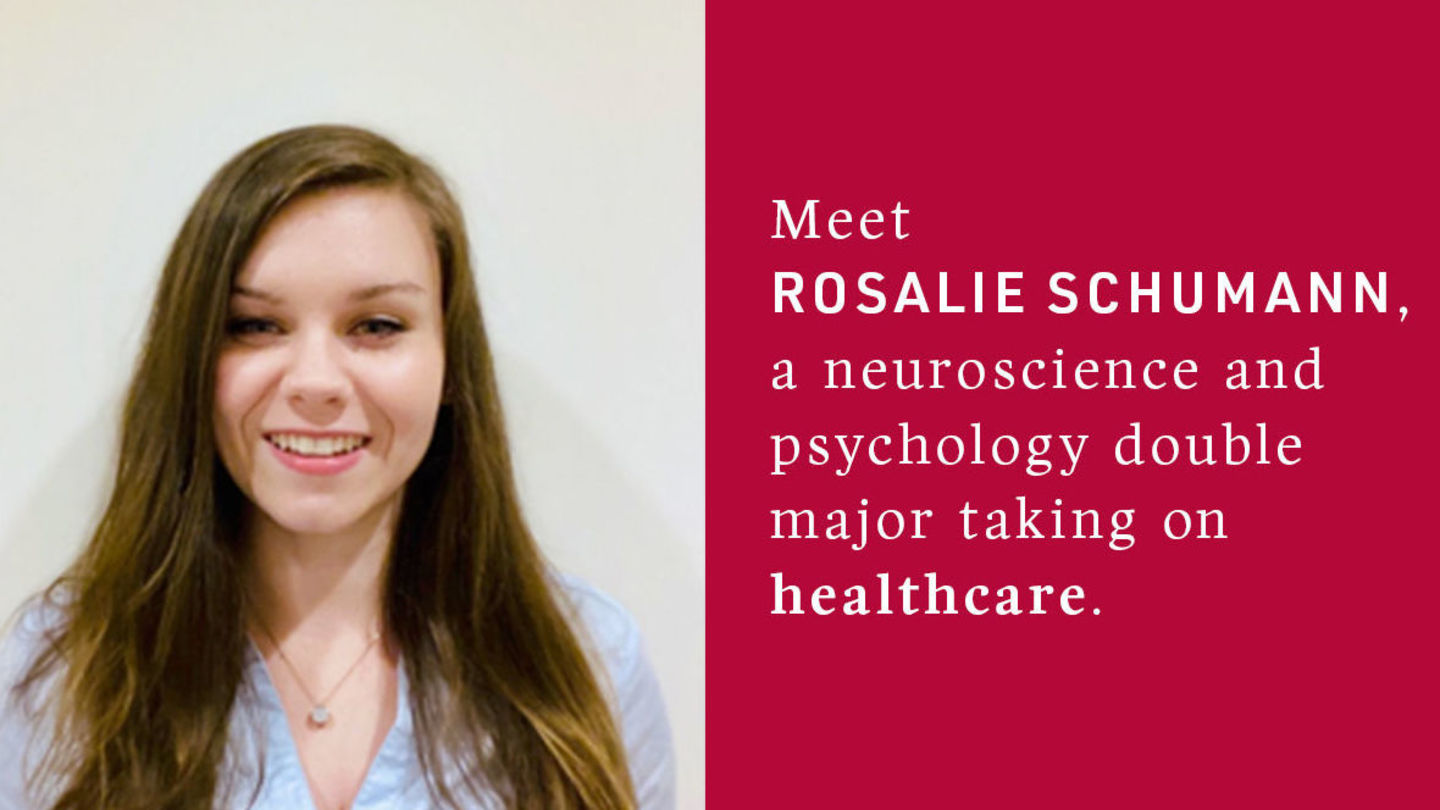 Neuroscience and Psychology double major Rosalie Schumann, CLA '18
